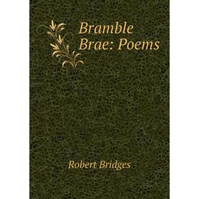 

Книга Bramble Brae: Poems
