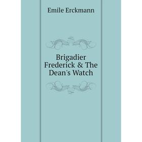 

Книга Brigadier Frederick & The Dean's Watch