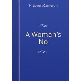 

Книга A Woman's No