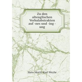 

Книга Zu den altenglischen Verbalabstrakten auf -nes und -ing -ung