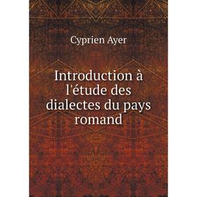 

Книга Introduction à l'étude des dialectes du pays romand