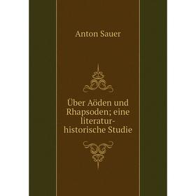 

Книга Über Aöden und Rhapsoden; eine literatur-historische Studie