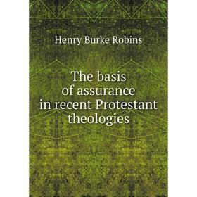 

Книга The basis of assurance in recent Protestant theologies