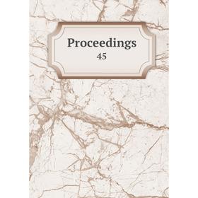 

Книга Proceedings 45