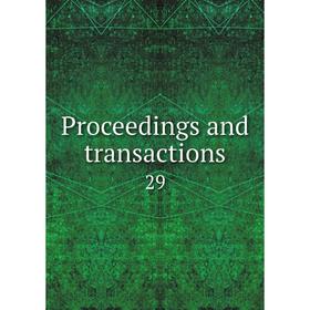 

Книга Proceedings and transactions 29