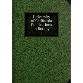 

Книга University of California Publications in Botany 9