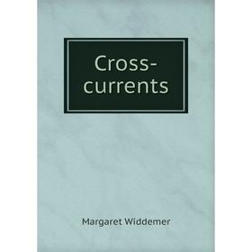 

Книга Cross-currents