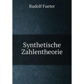 

Книга Synthetische Zahlentheorie