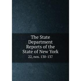 

Книга The State Department Reports of the State of New York 22, nos. 130-137