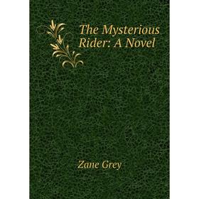 

Книга The Mysterious Rider: A Novel