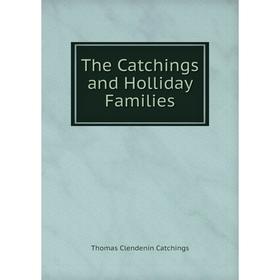 

Книга The Catchings and Holliday Families