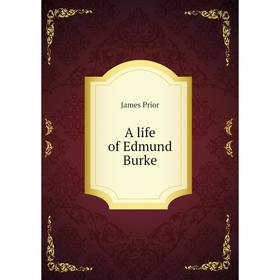 

Книга A life of Edmund Burke