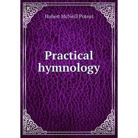 

Книга Practical hymnology