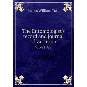 

Книга The Entomologist's record and journal of variation v. 34 1922