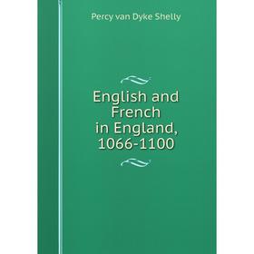 

Книга English and French in England, 1066-1100