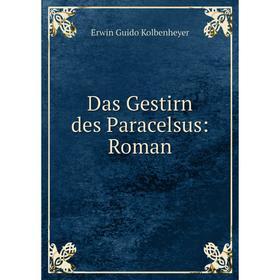

Книга Das Gestirn des Paracelsus: Roman