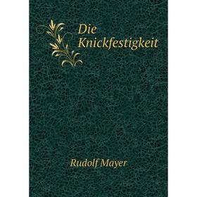 

Книга Die Knickfestigkeit