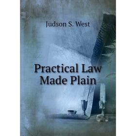 

Книга Practical Law Made Plain