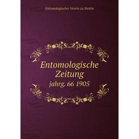 

Книга Entomologische Zeitung jahrg. 66 1905