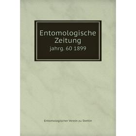 

Книга Entomologische Zeitung jahrg. 60 1899