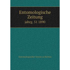 

Книга Entomologische Zeitung jahrg. 51 1890