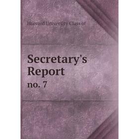

Книга Secretary's Report no. 7