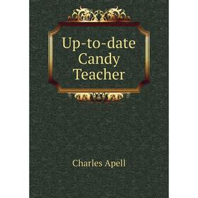 

Книга Up-to-date Candy Teacher