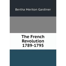 

Книга The French Revolution 1789-1795