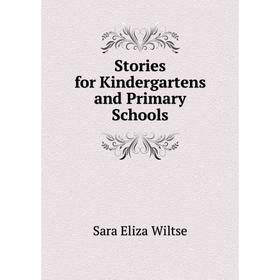 

Книга Stories for Kindergartens and Primary Schools