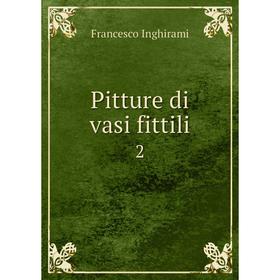 

Книга Pitture di vasi fittili 2