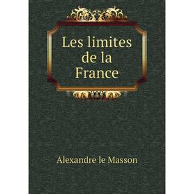 

Книга Les limites de la France