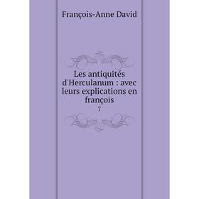 

Книга Les antiquités d'Herculanum: avec leurs explications en françois 7