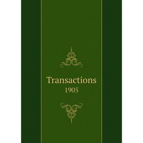 

Книга Transactions 1905