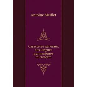 

Книга Caractères généraux des langues germaniques microform