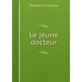 

Книга Le jeune docteur