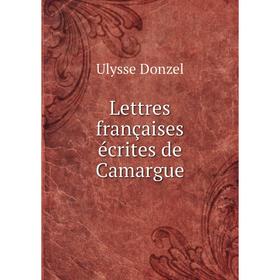 

Книга Lettres françaises écrites de Camargue