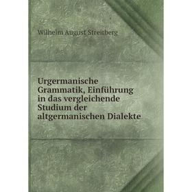 

Книга Urgermanische Grammatik, Einführung in das vergleichende Studium der altgermanischen Dialekte