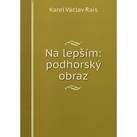 

Книга Na lepším: podhorský obraz