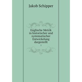 

Книга Englische Metrik in historischer und systematischer Entwickelung dargestellt 1