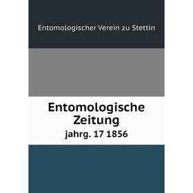 

Книга Entomologische Zeitung jahrg. 17 1856