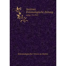 

Книга Stettiner Entomologische Zeitung jahrg. 74 1913