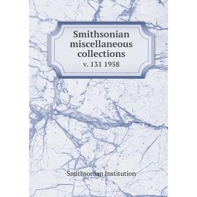 

Книга Smithsonian miscellaneous collections v. 131 1958