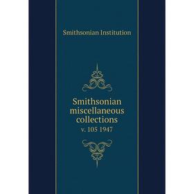 

Книга Smithsonian miscellaneous collections v. 105 1947