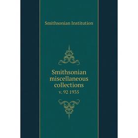 

Книга Smithsonian miscellaneous collections v. 92 1935