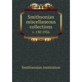 

Книга Smithsonian miscellaneous collections v. 130 1956