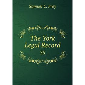 

Книга The York Legal Record 35