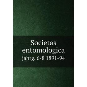 

Книга Societas entomologica jahrg. 6-8 1891-94