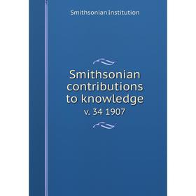 

Книга Smithsonian contributions to knowledge v. 34 1907