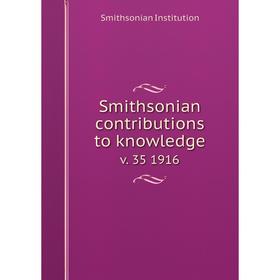

Книга Smithsonian contributions to knowledge v. 35 1916