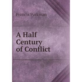 

Книга A Half Century of Conflict